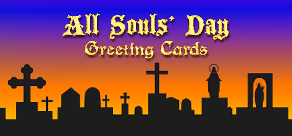 All Souls' Greeting Cards Online