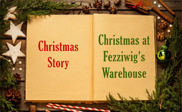 Christmas at Fezziwig's Warehouse - by Charles Dickens