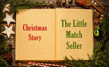 The Little Match Seller - by Hans Christian Anderson