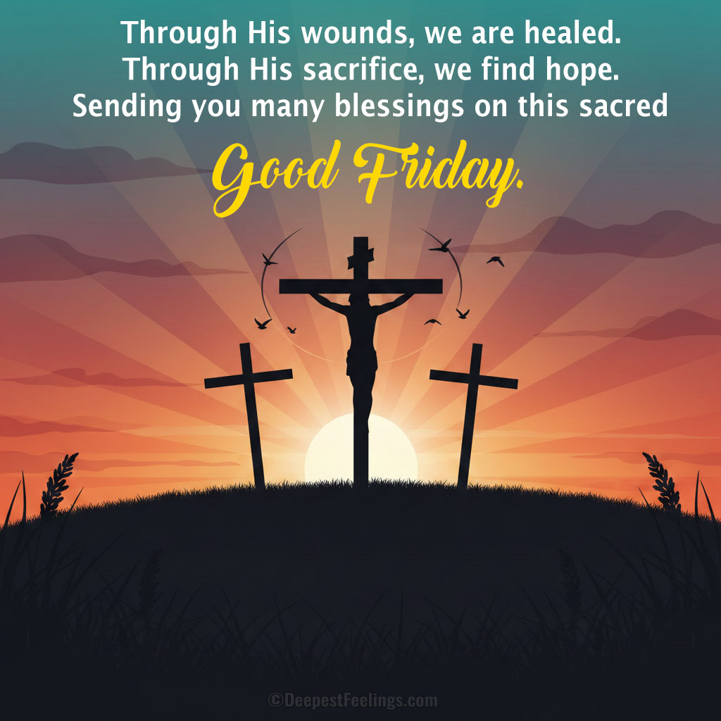 Sacred Good Friday greeting card with a message of healing and hope, optimized for WhatsApp, Facebook and Instagram and social media sharing.