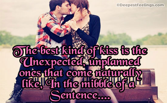 The best kind of kiss is the unexpected